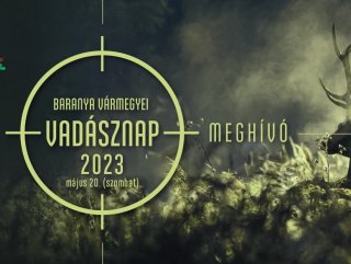 Baranya Vármegyei Vadásznap 2023. - MEGHÍVÓ